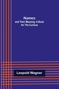 Names | Leopold Wagner | 