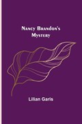 Nancy Brandon's Mystery | Lilian Garis | 