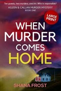 When Murder Comes Home | Shana Frost | 