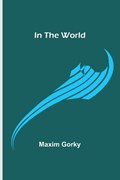 In the World | Maxim Gorky | 