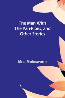 The Man with the Pan-Pipes, and Other Stories