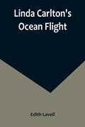 Linda Carlton's Ocean Flight | Edith Lavell | 