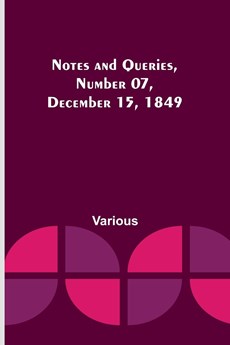 Notes and Queries, Number 07, December 15, 1849