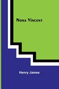 Nona Vincent | Henry James | 
