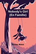Nobody's Girl ; (En Famille) | Hector Malot | 