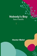 Nobody's Boy ; Sans Famille | Hector Malot | 