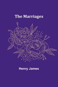 The Marriages | Henry James | 