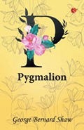 Pygmalion | George Bernard Shaw | 