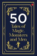 50 TALES OF MAGIC MONSTERS AND MEN | RUPA | 