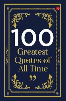 100 GREATEST QUOTES OF ALL TIME