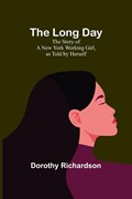 The Long Day | Dorothy Richardson | 
