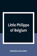 Little Philippe of Belgium | Madeline Brandeis | 