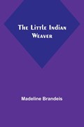 The Little Indian Weaver | Madeline Brandeis | 