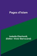 Pages d'Islam | Isabelle Eberhardt | 