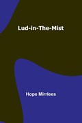 Lud-in-the-Mist | Hope Mirrlees | 