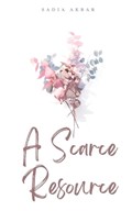 A Scarce Resource | Sadia Akbar | 