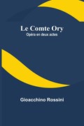 Le Comte Ory | Gioacchino Rossini | 