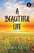 A Beautiful Life | Sachin Gupta | 
