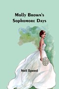 Molly Brown's Sophomore Days | Nell Speed | 