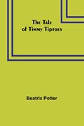 The Tale of Timmy Tiptoes | Beatrix Potter | 