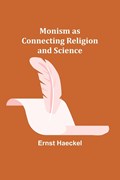 Monism as Connecting Religion and Science | Ernst Haeckel | 