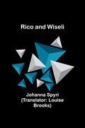 Rico and Wiseli | Johanna Spyri | 