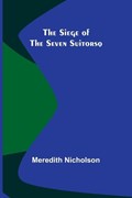 The Siege of the Seven Suitorsq | Meredith Nicholson | 