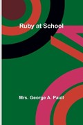 Ruby at School | George Paull | 