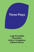 Three Plays | Luigi Pirandello | 