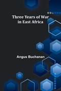 Three years of war in East Africa | Angus Buchanan | 
