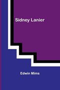 Sidney Lanier | Edwin Mims | 
