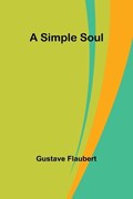 A Simple Soul | Gustave Flaubert | 