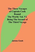 The Three Voyages of Captain Cook Round the World. Vol. VI. Being the Second of the Third Voyage | Cook | 