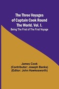 The Three Voyages of Captain Cook Round the World. Vol. I. Being the First of the First Voyage | Cook | 