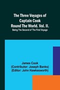 The Three Voyages of Captain Cook Round the World. Vol. II. Being the Second of the First Voyage | Cook | 
