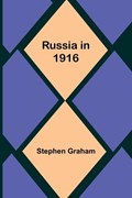 Russia in 1916 | Stephen Graham | 