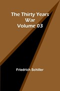 The Thirty Years War - Volume 03 | Friedrich Schiller | 
