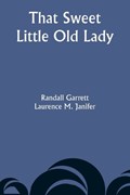 That Sweet Little Old Lady | Randall Garrett | 