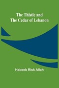 The Thistle and the Cedar of Lebanon | Habeeb Risk Allah | 