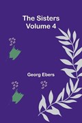 The Sisters Volume 4 | Georg Ebers | 