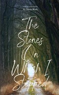 The Stones On Which I Stepped | Deena Walls | 
