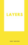Layers | Ghst Writer | 