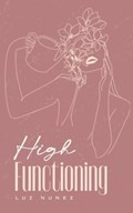 High Functioning | Luz Nunez | 