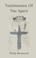 Testimonies Of The Spirit | Philip Broussard | 