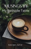 Musings by my Bedside Table | Sabreen Zahid | 
