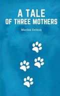 A tale of three mothers | Marlon DeLeon | 