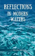 Reflections in Modern Waters | Marsha Lenin | 