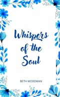 Whispers of the Soul | Beth McGowan | 