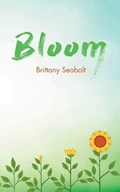Bloom | Brittany Seabolt | 