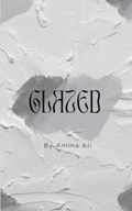 Glazed | Amina Ali | 